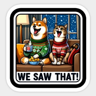 We Saw That meme Shiba Inu Tabby Cat Hot Chocolate Nachos Home Snowing Christmas Sweater Sticker